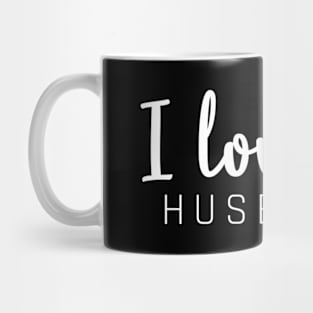 I Love My Husband Mug